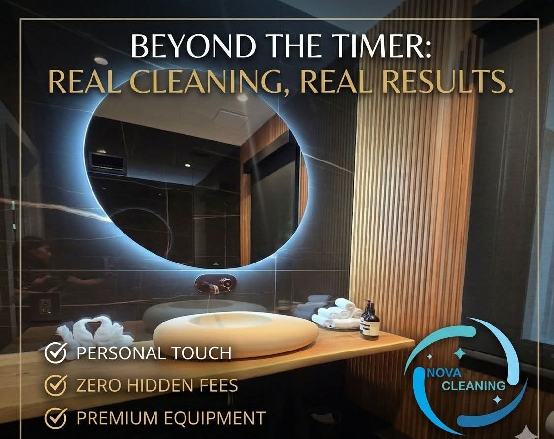 Beyond the Timer — Nova Cleaning's promise of real cleaning and real results, owner-led service across NJ and NY